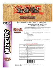 Yu-Gi-Oh! HeroClix: Series Two 24 Ct. Gravity Feed Summon iconic Yu-Gi-Oh! Monsters to your HeroClix Team and do battle! 