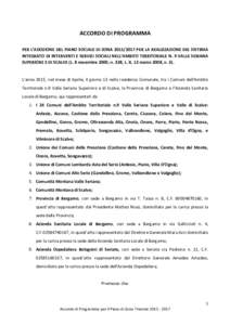 ACCORDO DI PROGRAMMA PER L’ADOZIONE DEL PIANO SOCIALE DI ZONAPER LA REALIZZAZIONE DEL SISTEMA INTEGRATO DI INTERVENTI E SERVIZI SOCIALI NELL’AMBITO TERRITORIALE N. 9 VALLE SERIANA SUPERIORE E DI SCALVE (L.