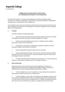 Mitigating Circumstances Policy and Procedures For Undergraduate and Master’s Level Programmes This Policy and Procedure is concerned with mitigating circumstances affecting academic performance in relation to examinat