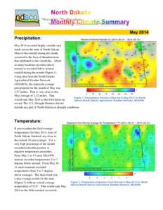 May 2014 Precipitation: May 2014 recorded highly variable rain totals across the state of North Dakota. Most of the rainfall during the month occurred in the form of thunderstorms