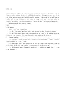 C078-e01 Consolidate and amend the law relating to financial products, the securities and futures market and the securities and futures industry, the regulation of activities and other matters connected with financial pr