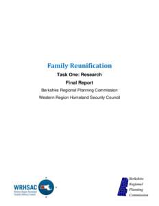 Family Reunification Task One: Research Final Report Berkshire Regional Planning Commission Western Region Homeland Security Council