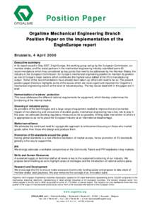 Position Paper Orgalime Mechanical Engineering Branch Position Paper on the implementation of the EnginEurope report Brussels, 4 April 2008 Executive summary