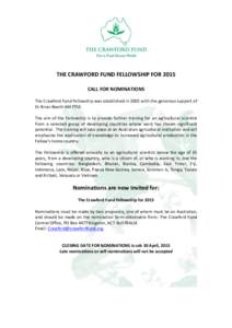 THE CRAWFORD FUND FELLOWSHIP FOR 2015 CALL FOR NOMINATIONS The Crawford Fund Fellowship was established in 2002 with the generous support of Dr Brian Booth AM FTSE. The aim of the Fellowship is to provide further trainin