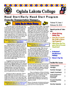 Oglala Lakota College Head Star t/Early Head Star t Program From the Transportation Manager... Safety Tips for Winter Driving Now that winter is well under way, there