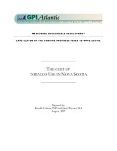 MEASURING SUSTAINABLE DEVELOPMENT APPLICATION OF THE GENUINE PROGRESS INDEX TO NOVA SCOTIA THE COST OF TOBACCO USE IN NOVA SCOTIA