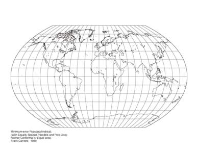 Minimum-error Pseudocylindrical; (With Equally Spaced Parallels and Pole Line); Neither Conformal or Equal-area; Frank Canters; 1989  