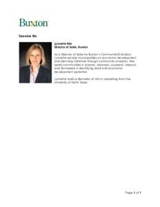 Speaker Bio Lynnette Kile Director of Sales, Buxton As a Director of Sales for Buxton’s CommunityID division, Lynnette advises municipalities on economic development and planning initiatives through community analytics