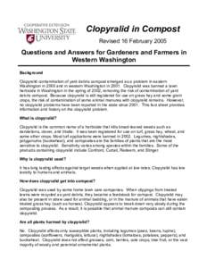 Clopyralid in Compost Revised 16 February 2005 Questions and Answers for Gardeners and Farmers in Western Washington Background