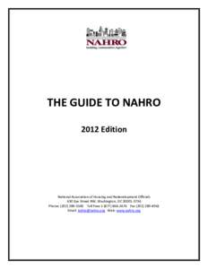 THE GUIDE TO NAHRO 2012 Edition National Association of Housing and Redevelopment Officials 630 Eye Street NW, Washington, DC[removed]Phone: ([removed]Toll Free[removed] Fax[removed]