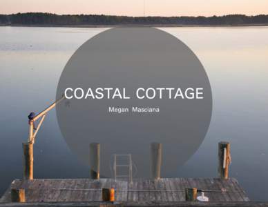 coastal cottage Megan Masciana goal To gain more reservations through marketing and eventually