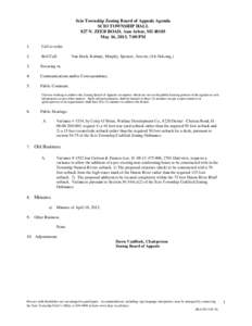 Scio Township Zoning Board of Appeals Agenda SCIO TOWNSHIP HALL 827 N. ZEEB ROAD, Ann Arbor, MI[removed]May 16, 2013, 7:00 PM 1.