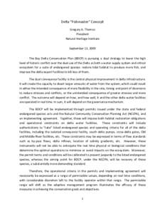 Delta “Fishmaster” Concept Gregory A. Thomas President Natural Heritage Institute September 13, 2009 The Bay Delta Conservation Plan (BDCP) is pursuing a dual strategy to lower the high