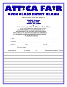 ATT CA FA R OPEN CLASS ENTRY BLANK Make your entries on this blank and send to: Michele Weaver P.O. Box 433