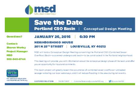 msd Safe, clean waterways Save the Date Portland CSO Basin | 	Conceptual Design Meeting Questions?