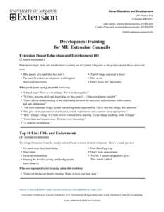 Donor Education and Development 109 Whitten Hall Columbia, MO[removed]Cat Comley, [removed], [removed]Cynthia Crawford, [removed], [removed]WEBSITE extension.missouri.edu