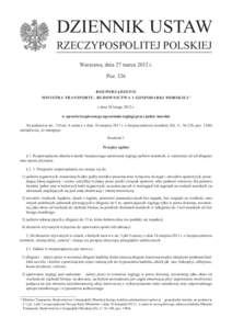 DZIENNIK USTAW RZECZYPOSPOLITEJ POLSKIEJ Warszawa, dnia 27 marca 2012 r. Poz. 326 ROZPORZĄDZENIE MINISTRA TRANSPORTU, BUDOWNICTWA I GOSPODARKI MORSKIEJ 1)