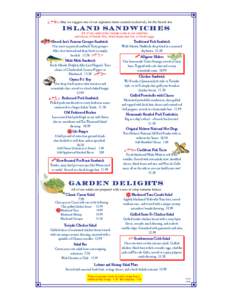 May we suggest one of our signature items created exclusively for the Snook Inn  Island Sandwiches