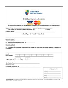 Credit Card Payment Authorization  Payments using credit card may be submitted by completing this form and submitting with your application. Payment is for: ___________________________