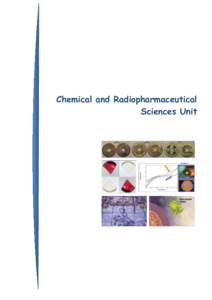 Chemical and Radiopharmaceutical Sciences Unit Chemical and Radiopharmaceutical Sciences Joaquim Marçalo and M. Isabel Prudêncio The Chemical and Radiopharmaceutical Sciences Unit