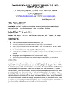 ENVIRONMENTAL RIGHTS ACTION/FRIENDS OF THE EARTH NIGERIA (ERA/FoEN) 214 Uselu - Lagos Road, P.O.Box 10577, Benin city, Nigeria. Tel/Fax[removed]Email:[removed] website: www.eraction.org Field Report #352