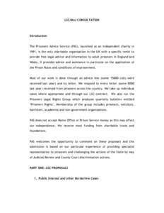 LSC/MoJ CONSULTATION  Introduction The Prisoners Advice Service (PAS), launched as an independent charity in 1991, is the only charitable organization in the UK with a specific remit to