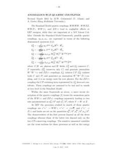 – 1–  ANOMALOUS W/Z QUARTIC COUPLINGS Revised March 2012 by M.W. Gr¨ unewald (U. Ghent) and A. Gurtu (King Abdulaziz University).