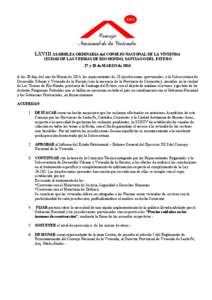 LXVIII ASAMBLEA ORDINARIA del CONSEJO NACIONAL DE LA VIVIENDA CIUDAD DE LAS TERMAS DE RIO HONDO, SANTIAGO DEL ESTERO 27 y 28 de MARZO de 2014 A los 28 días del mes de Marzo de 2014, los representantes de 23 jurisdiccion