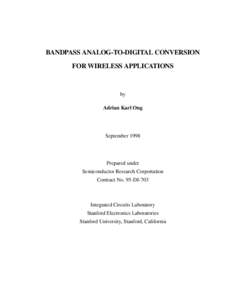 BANDPASS ANALOG-TO-DIGITAL CONVERSION FOR WIRELESS APPLICATIONS by Adrian Karl Ong