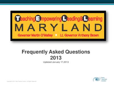 Frequently Asked Questions 2013 Updated January 17,2013 Copyright © 2011 New Teacher Center. All Rights Reserved.