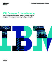 IBM Software WebSphere Livre blanc sur le leadership en matière d’innovation  IBM Business Process Manager
