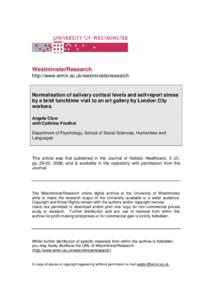 WestminsterResearch http://www.wmin.ac.uk/westminsterresearch Normalisation of salivary cortisol levels and self-report stress by a brief lunchtime visit to an art gallery by London City workers.