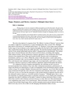 Kattelman, Beth A. Magic, Monsters, and Movies: America‘s Midnight Ghost Shows. Theatre Journal 62:[removed]), 23-39. © 2010 The Johns Hopkins University Press. Reprinted with permission of The Johns Hopkins University 