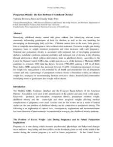 Forum on Public Policy  Postpartum Obesity: The Root Problem of Childhood Obesity? Valencia Browning Keen and Claudia Sealey Potts Valencia Browning Keen, DPD Director of Dietetics and Dietetic Internship Director, and P