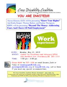 YOU ARE INVITED!!! Alyssa Gleason, GCD, will be presenting “Know Your Rights” And Kathy Kuiper, Thomas Barker, and Pauline Thompson, RIPIN, will be presenting “Beyond The Money: Addressing  Fears And Cheers Of Paid