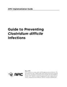 APIC Implementation Guide  Guide to Preventing Clostridium difficile Infections