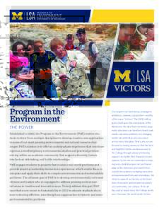 Program in the Environment Our largest-ever fundraising campaign is ambitious, visionary, purposeful — worthy of the name “Victors.” The $400 million