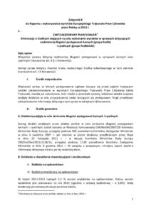 Załącznik B do Raportu z wykonywania wyroków Europejskiego Trybunału Praw Człowieka przez Polskę za 2013 r. 1. ZAKTUALIZOWANY PLAN DZIAŁAŃ 1 Informacja o środkach mających na celu wykonanie wyroków w sprawach 