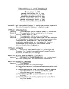 CONSTITUTION of the MIT/DL BRIDGE CLUB Drawn January 31, 1966 Revised and amended June 24, 1986 Revised and amended January 5, 1992 Revised and Amended March 18, 1993 Revised and Amended January 19, 1999