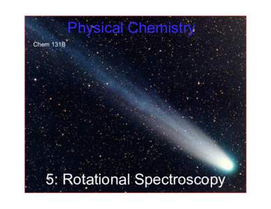 Physical Chemistry Chem 131B 5: Rotational Spectroscopy  Which orbitals can form π-bonds?