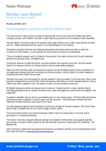 News Release Minister Leon Bignell Minister for Recreation and Sport Thursday, 26 March, 2015  Vouchers program proving a winner for children’s sport