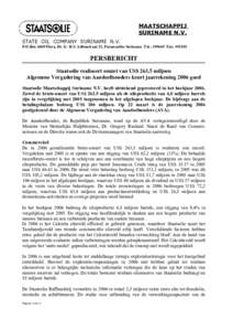 MAATSCHAPPIJ SURINAME N.V. STATE OIL COMPANY SURINAME N.V. P.O.Box 4069 Flora, Dr. Ir. H.S. Adhinstraat 21, Paramaribo-Suriname Tel.: Fax: PERSBERICHT
