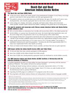 Reach Out and Read American Indian/Alaska Native The Reach Out and Read (ROR) Model  In the exam room, doctors and nurses trained in the developmental strategies of early literacy encourage parents to read aloud to the