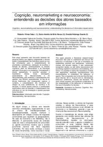 Cognição, neuromarketing e neuroeconomia: entendendo as decisões dos atores baseados em informações Cognition, neuromarketing and neuroeconomics: understanding the decisions of information-based actors  Roberto Vilm