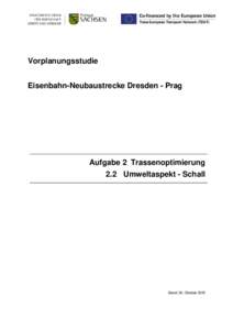 Vorplanungsstudie Eisenbahn-Neubaustrecke Dresden - Prag Aufgabe 2 Trassenoptimierung 2.2 Umweltaspekt - Schall