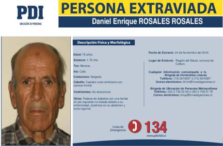 Daniel Enrique ROSALES ROSALES  Edad: 78 años. Estatura: 1.70 mts. Tez: Morena. Iris: Café.