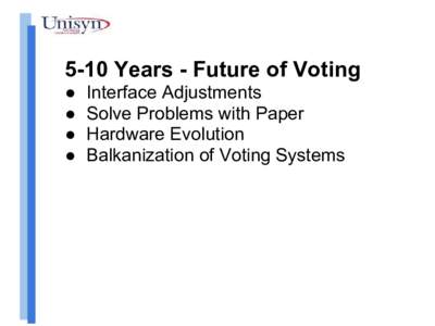 5-10 Years - Future of Voting ● ● ● ●