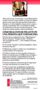 Tal vez parezca que el tartamudeo es un problema fácil de resolver con unos consejos sencillos, pero para los adultos puede ser una crónica desorden que dura la vida entera. Aunque no se saben todavía las causas exact