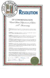 ESOLUTION OF COMMENDATION 626uted r;#tate!J ~{tIJC//Jnent !!/~(P)t I od ~JzitJe;J0{t1,? WHEREAS, For the past 100 years, the United States Department of Labor has fostered, promoted, and developed the welfare of wage ear