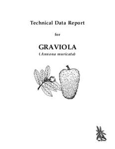 Technical Data Report for GRAVIOLA (Annona muricata)